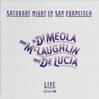 John Mclaughlin, Paco De Lucia & Al Saturday Night In San Francisco